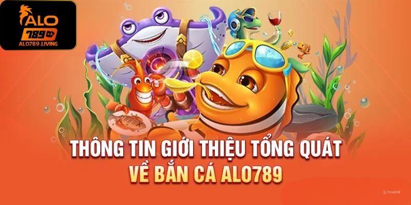 Thông tin ngư thủ cần biết ở sản phẩm bắn cá Alo789